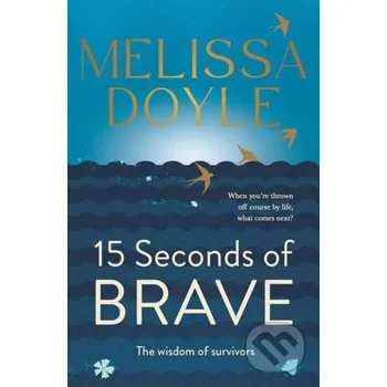 Populárně naučná literatura pro dospělé Fifteen Seconds of Brave - Melissa Doyle