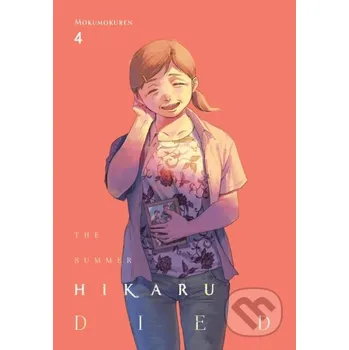 The Summer Hikaru Died, Vol. 4 - Abigail Blackman, Ajani Oloye, Mokumokuren Mokumokuren Yen Press