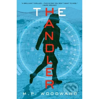 The Handler - M.P. Woodward