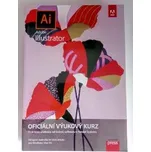 Adobe Illustrator - Oficiální výukový kurz, Brian Wood, 2022