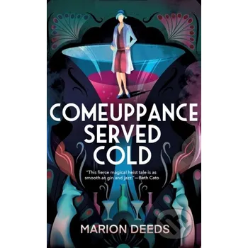 Comeuppance Served Cold - Marion Deeds St. Martin´s Press