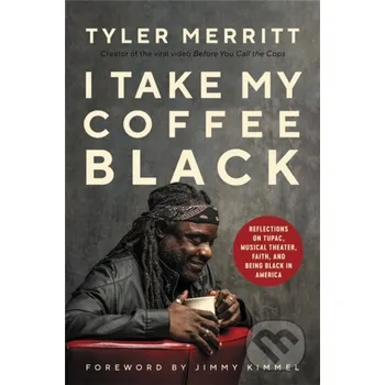 I Take My Coffee Black - Tyler Merritt