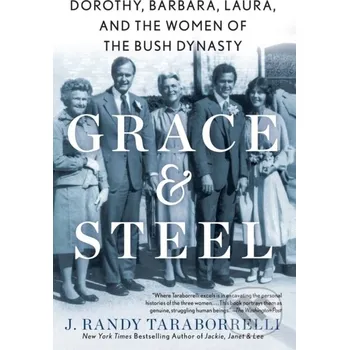 Grace & Steel - J. Randy Taraborrelli