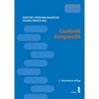 Casebook Europarecht - Kopetzki, Moriz [DE] (2023, Brožovaná, facultas.wuv Universitäts)