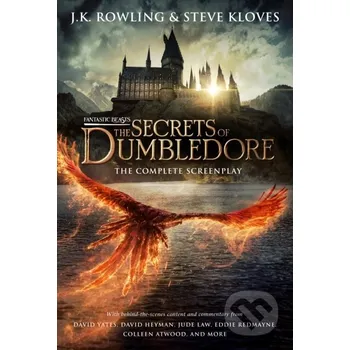 Fantastic Beasts: The Secrets of Dumbledore - The Complete Screenplay (Fantastic Beasts, Book 3) - J. K. Rowling, Steve Kloves Scholastic