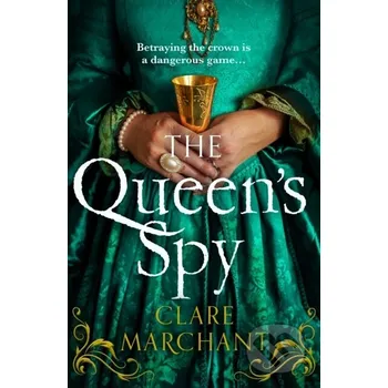 The Queen’s Spy - Clare Marchant Avon