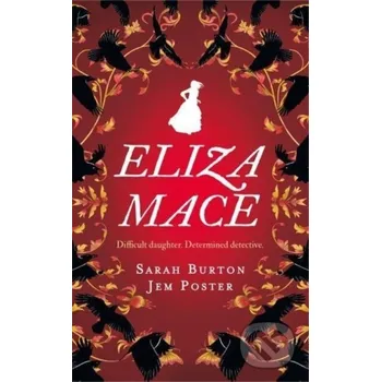 Eliza Mace - Jem Poster, Sarah Burton Duckworth Overlook