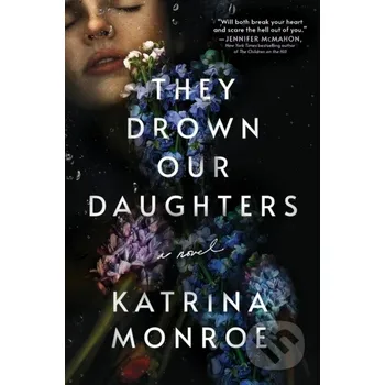 They Drown Our Daughters - Katrina Monroe Poisoned Pen Press