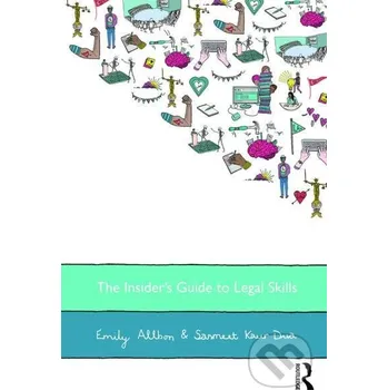 The Insider's Guide to Legal Skills - Emily Allbon, Sanmeet Kaur Dua Routledge