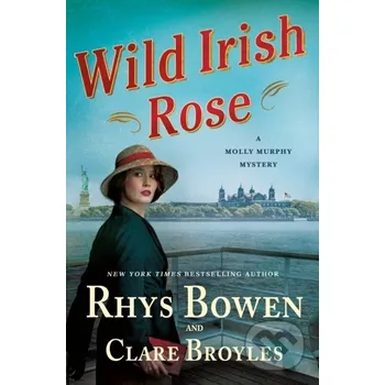 Wild Irish Rose - Clare Broyles, Rhys Bowen St. Martin´s Press