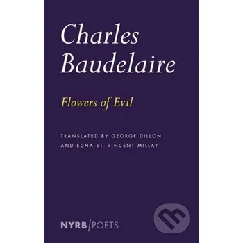 Flowers of Evil - Charles Baudelaire, George Dillon