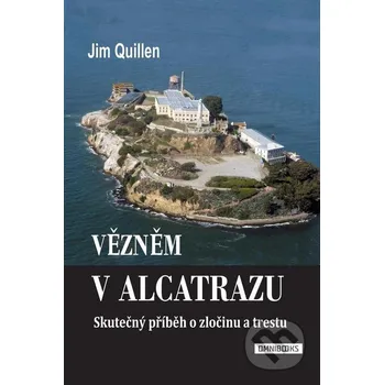 Elektronika Vězněm v Alcatrazu - Jim Quillen Omnibooks