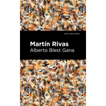 Martin Rivas - Alberto Gana Gana