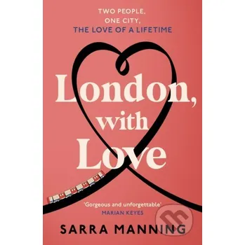 Beletrie pro dospělé London, With Love - Sarra Manning [EN] (2023, Brožovaná, Hodder & Stoughton)