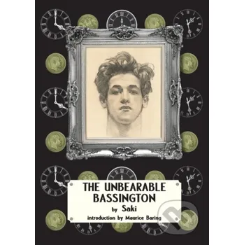 The Unbearable Bassington - Hector Hugh Munro, Saki