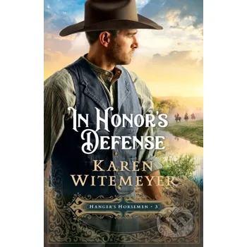Beletrie pro dospělé In Honor`s Defense - Karen Witemeyer