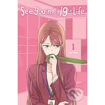 Komiks pro dospělé See You in My 19th Life, Vol. 1 - Lee Hye, Toppy Toppy Ize Press