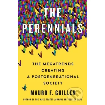 The Perennials - Mauro F. Guillen St. Martin´s Press