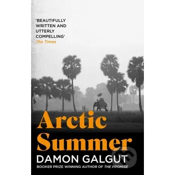 Arctic Summer - Damon Galgut Atlantic Books