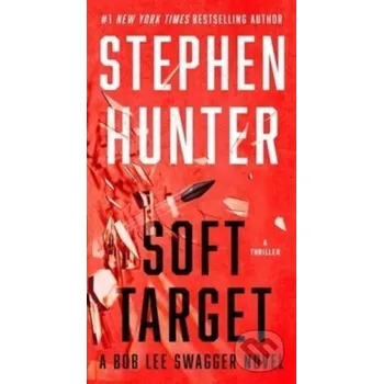 Beletrie pro dospělé Soft Target - Stephen Hunter Pocket Books