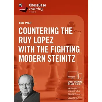 Countering the Ruy Lopez with the Fighting Modern Steinitz - Wall, Tim