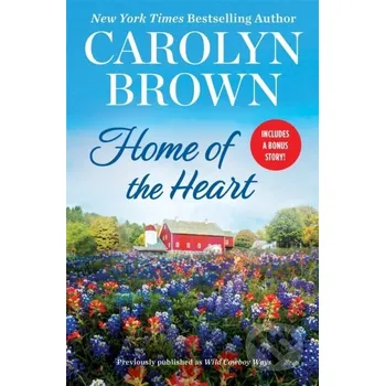 Home of the Heart - Carolyn Brown Forever