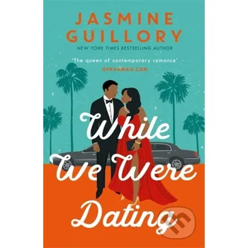 Beletrie pro dospělé While We Were Dating - Jasmine Guillory Headline Book