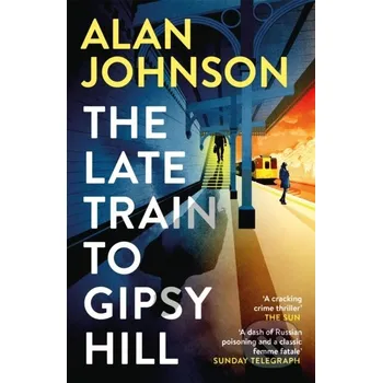 Beletrie pro dospělé The Late Train to Gipsy Hill - Alan Johnson Wildfire