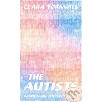 The Autists - Clara Toernvall Scribe Publications