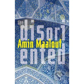 Beletrie pro dospělé The Disoriented - Amin Maalouf
