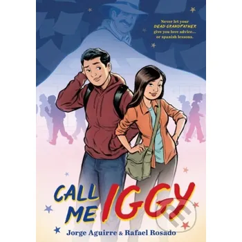 Komiks pro dospělé Call Me Iggy - Jorge Aguirre First Second