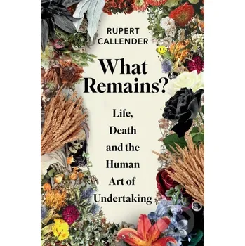 What Remains? - Rupert Callender