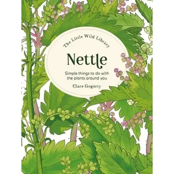Cizojazyčná kniha Little Wild Library: Nettle - Gogerty, Clare (Author)