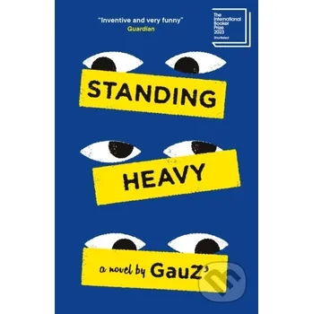 Beletrie pro dospělé Standing Heavy - Gauz MacLehose Press