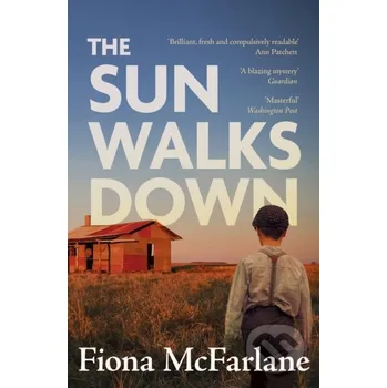 Beletrie pro dospělé The Sun Walks Down - Fiona Mcfarlane Sceptre