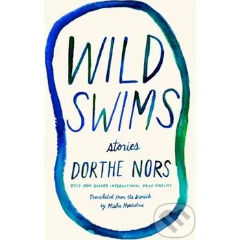 Wild Swims - Dorthe Nors Graywolf