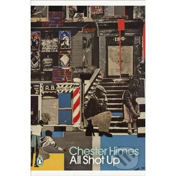 Beletrie pro dospělé All Shot Up - Chester Himes Penguin Classics