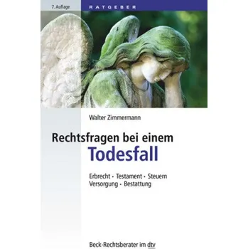Rechtsfragen bei einem Todesfall - Zimmermann, Walter
