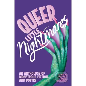 Literární biografie Queer Little Nightmares - Daniel Zomparelli, David Ly Arsenal Pulp Press