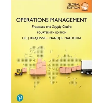 Operations Management: Processes and Supply Chains, Global Edition - Krajewski, Lee a Malhotra, Manoj
