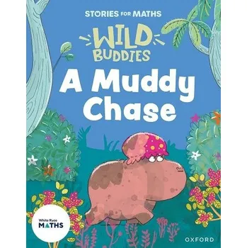 Cizí jazyk Stories for Maths: EYFS: A Muddy Chase (Talk about measure and patterns) - Rushton, Abbie