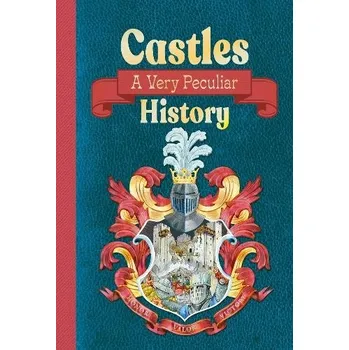 Cizojazyčná kniha Castles: A Very Peculiar History - Morley, Jacqueline