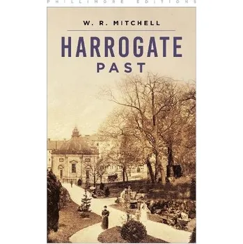 Harrogate Past - Mitchell, W R