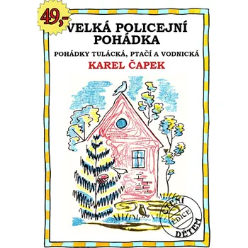 Pohádka Karel Čapek - Velká policejní pohádka