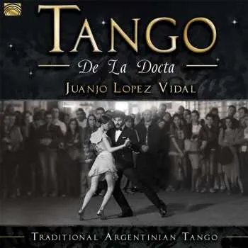 Zahraniční hudba CD Juanjo Lopez Vidal: Tango / De La Docta 2017