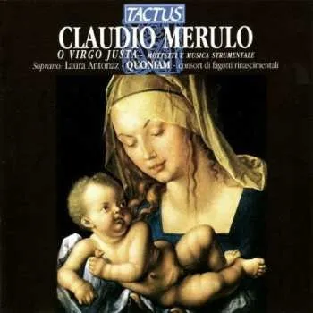 Zahraniční hudba CD Claudio Merulo: O Virgo Justa 2012