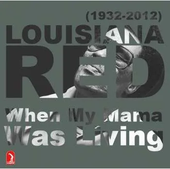 Zahraniční hudba CD Louisiana Red: When My Mama Was Living 2012