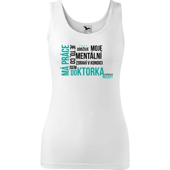 Dámské tílko s potiskem Má práce doktorka Velikost: 2XL, Barva: Bílá