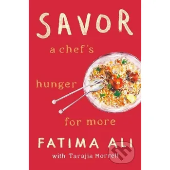 Savor - Fatima Ali, Tarajia Morrell Ballantine