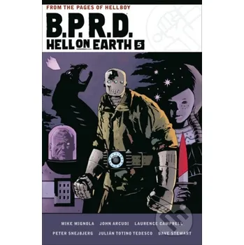Komiks pro dospělé B.P.R.D. Hell on Earth Volume 5 - John Arcudi, Mike Mignola
